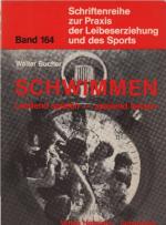 Schwimmen, leistend spielen - spielend leisten. Walter Bucher. [Zeichn.: Ursula Düse. Fotos: Arthur Maag] / Schriftenreihe zur Praxis der Leibeserziehung und des Sports ; Bd. 164