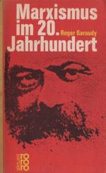 Garaudy, Roger (Verfasser): Marxismus im Garaudy, Roger (Verfasser): Marxismus im
