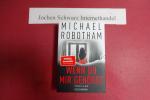 Michael Robotham: Wenn du mir gehörst