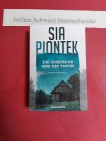 Sia Piontek: Die Sehenden und die Toten
