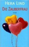 Hera Lind: Die Zauberfrau.