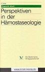 Perspektiven in der Hämostaseologie. hrsg. von F. Keller. Mit Beitr. von M. Barthels ..., Diagnostik aktuell