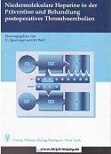 Niedermolekulare Heparine in der Prävention und Behandlung postoperativer Thromboembolien : 24 Tabellen. hrsg. von Uwe Spannagel ; Helmut Wolf. Mit Beitr. von A. Ahsan ...