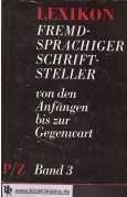 Lexikon fremdsprachiger Schriftsteller von den Anfängen bis zur Gegenwart. (Band 3 -  P-Z)