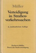 Verteidigung in Strassenverkehrssachen. Praxis der Strafverteidigung; Bd. 1