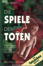 Hans Pfeiffer: Die Spiele der Toten. Ung