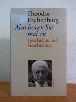 Theodor Eschenburg: Also hören Sie mal z