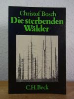 Christof Bosch: Die sterbenden Wälder. F