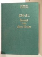 Homburg Kostbarkeiten: Email. Kunst aus dem Feuer.