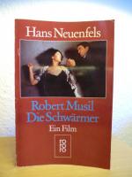 Robert Musil - Die Schwärmer. Ein Film