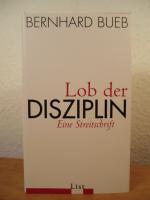 Bernhard Bueb: Lob der Disziplin. Eine S
