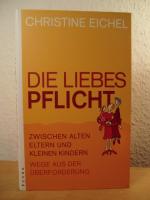 Christine Eichel: Die Liebespflicht. Leb