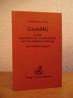 Gesetz betreffend die Gesellschaften mit beschränkter Haftung. (GmbHG) mit Erläuterungen