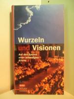Bieger, Eckhard (Hrsg.): Wurzeln und Vis Bieger, Eckhard (Hrsg.): Wurzeln und Vis