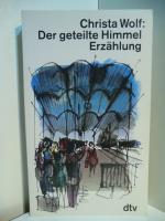 Christa Wolf: Der geteilte Himmel. Erzäh