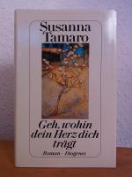 Susanna Tamaro: Geh, wohin dein Herz dic