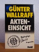 Günter Wallraff: Akteneinsicht. Bericht 