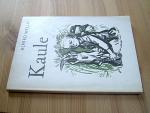 Kaule. (SIGNIERT).