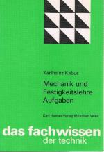 Kabus, Karlheinz: Mechanik und Festigkeitslehre. - München Hanser