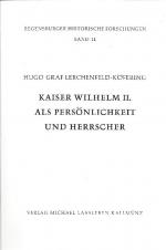 Kaiser Wilhelm II. als Persönlichkeit und Herrscher