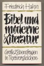 Bibel und moderne Literatur. Große Lebensfragen in Textvergleichen.