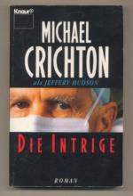 Michael Crichton: Die Intrige. Roman.