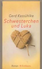 Gerd Kassühlke: Schwesterchen und Luka. 