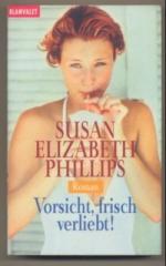 Phillips, Susan Elizabeth: Vorsicht, fri