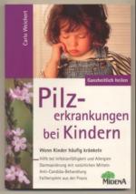 Carlo Weichert: Pilzerkrankungen bei Kin
