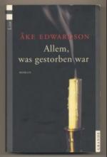 Ake Edwardson: Allem, was gestorben war.