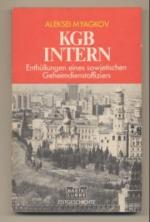 KGB intern. Enthüllungen eines sowjetischen Geheimdienstoffizieres.