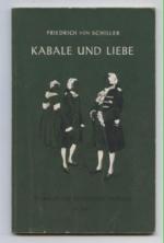 Schiller, Friedrich von: Kabale und Lieb Schiller, Friedrich von: Kabale und Lieb