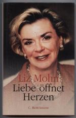 Liz Mohn: Liebe öffnet Herzen.
