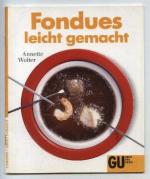 Annette Wolter: Fondues leicht gemacht.