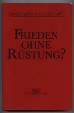 Clausewitz-Gesellschaft (Herausgeber), f Clausewitz-Gesellschaft (Herausgeber), f