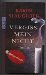 Karin Slaughter: Vergiss mein nicht. Thr Karin Slaughter: Vergiss mein nicht. Thr
