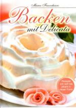 Backen mit Delicata. Rezepte von süß bis pikant in neuer Form.