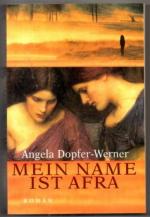 Angela Dopfer-Werner: Mein Name ist Afra Angela Dopfer-Werner: Mein Name ist Afra