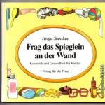 Helga Standau: Frag das Spieglein an der