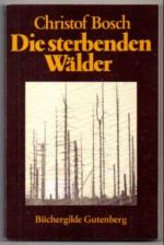 Christof Bosch: Die sterbenden Wälder. F Christof Bosch: Die sterbenden Wälder. F