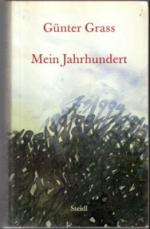 Günter Grass: Mein Jahrhundert.