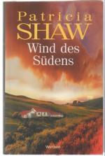 Patricia Shaw: Wind des Südens. Roman.