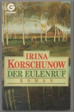 Irina Korschunow: Der Eulenruf. Roman.