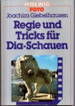 Regie und Tricks für Dia-Schauen.