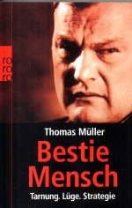 Thomas Müller: Bestie Mensch. Tarnung, L Thomas Müller: Bestie Mensch. Tarnung, L