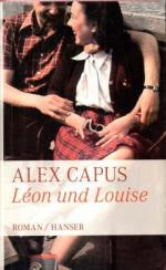 Alex Capus: Léon und Louise. Roman.