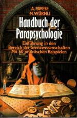 Handbuch der Parapsychologie. Einführung in den Bereich der Grenzwissenschaften. Mit 60 praktischen Beispielen.