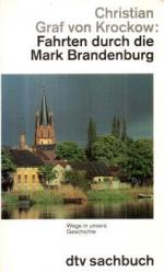 Fahrten durch die Mark Brandenburg. Wege in unsere Geschichte.