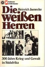 Die weißen Herren. 300 Jahre Krieg und Gewalt in Südafrika.