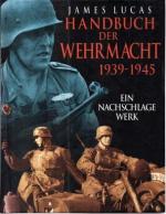 James Lucas: Handbuch der Wehrmacht 1939